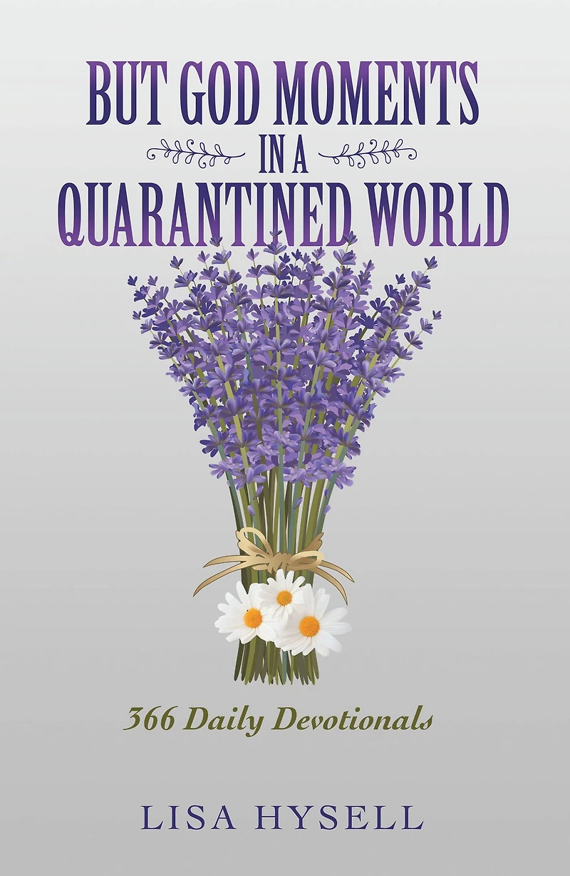 But God Moments in a Quarantined World: 366 Daily Devotionals