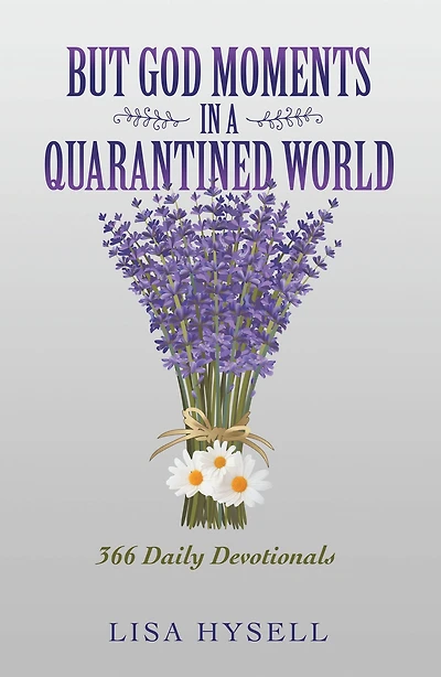 But God Moments in a Quarantined World: 366 Daily Devotionals