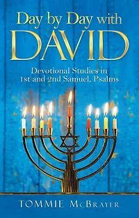 Day by Day with David: Devotional Studies in 1St and 2Nd Samuel, Psalms