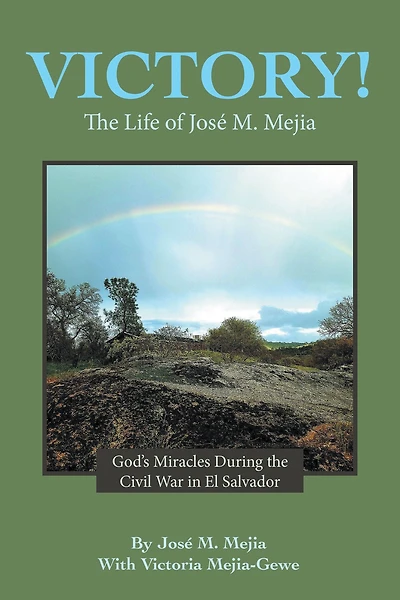 Victory!: The Life of José M. Mejia