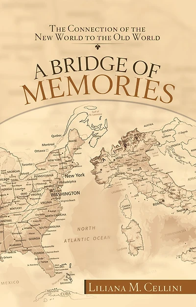 A Bridge of Memories: The Connection of the New World to the Old World