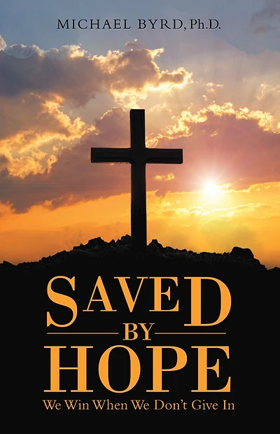Saved by Hope: We Win When We Don't Give In