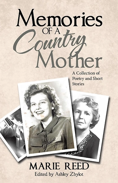 Memories of A Country Mother: Collection Poetry and Short Stories
