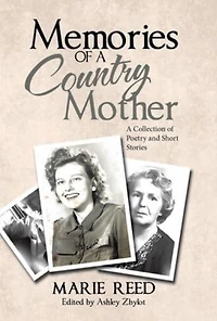 Memories of A Country Mother: Collection Poetry and Short Stories