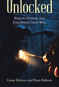 Unlocked: Keys to Finding and Following God's Will