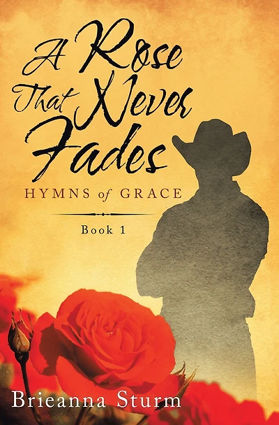 A Rose That Never Fades: Hymns of Grace