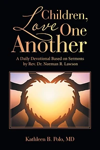 Children, Love One Another: A Daily Devotional Based on Sermons by Rev. Dr. Norman R. Lawson