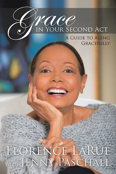Grace Your Second Act: A Guide to Aging Gracefully
