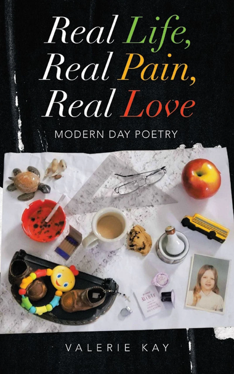 Real Life, Real Pain, Real Love: Modern Day Poetry