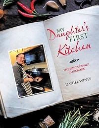 My Daughter's First Kitchen: The Wines Family Cookbook