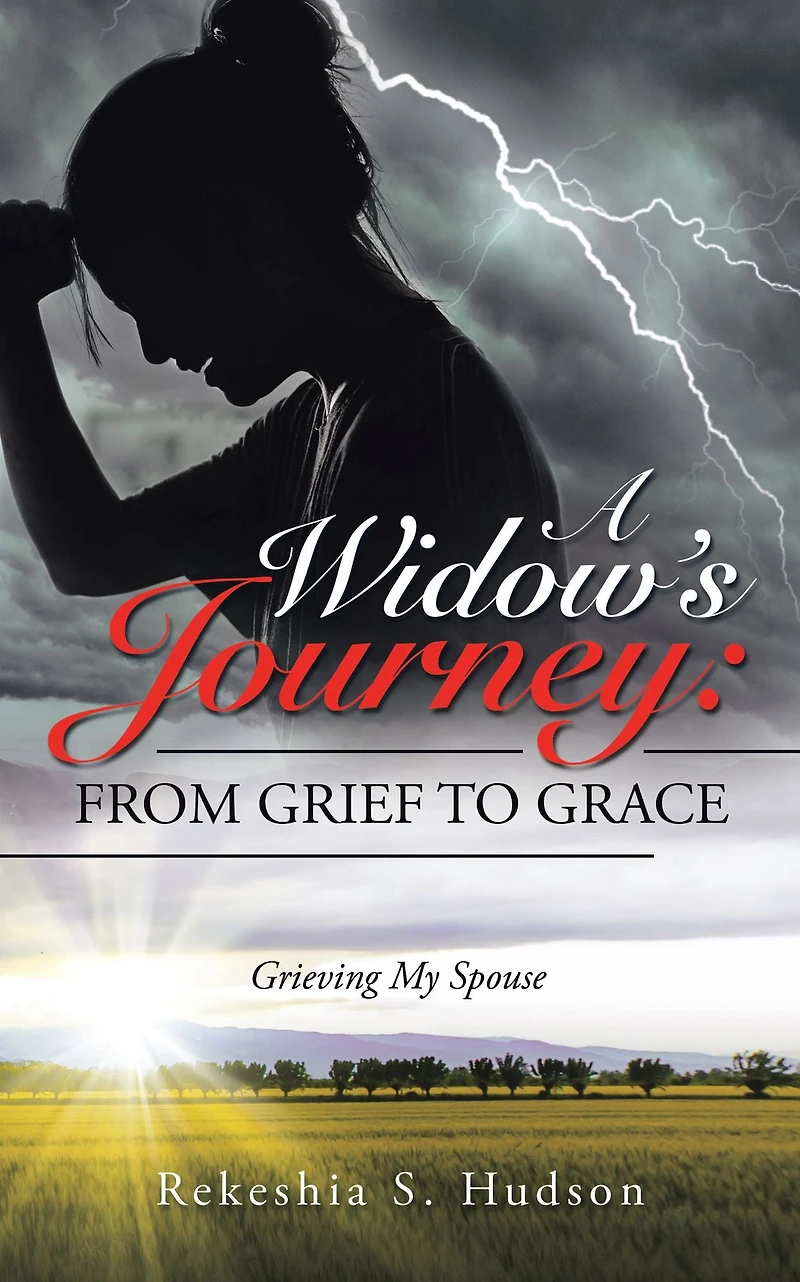 A Widow's Journey: from Grief to Grace: Grieving My Spouse