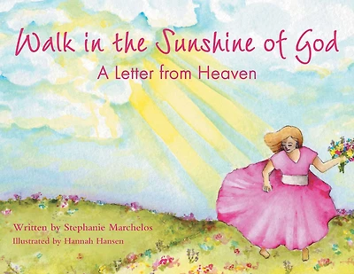 Walk in the Sunshine of God: A Letter from Heaven