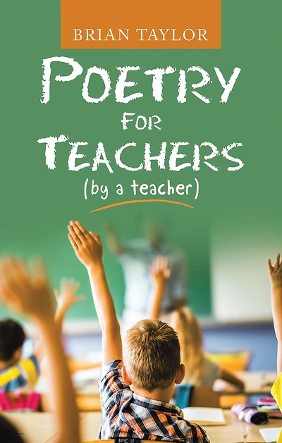 Poetry for Teachers: (By a Teacher)