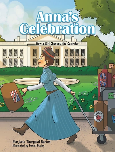 Anna's Celebration: How a Girl Changed the Calendar