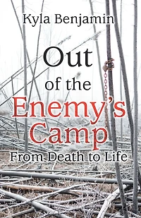 Out of the Enemy's Camp: From Death to Life