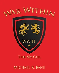 War Within: Ww Ii: This My Cell