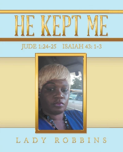 He Kept Me