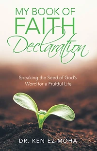 Faith Declaration: Speaking the Seed of God's Word for a Fruitful Life