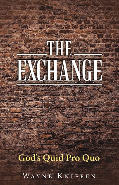 The Exchange: God's Quid Pro Quo