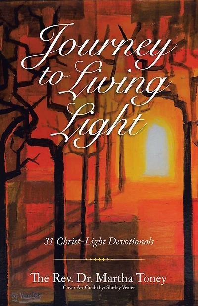 Journey to Living Light: 31 Christ-Light Devotionals