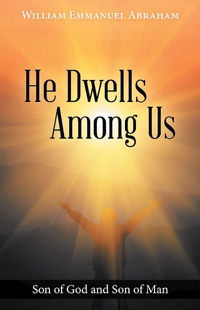 He Dwells Among Us: Son of God and Son of Man