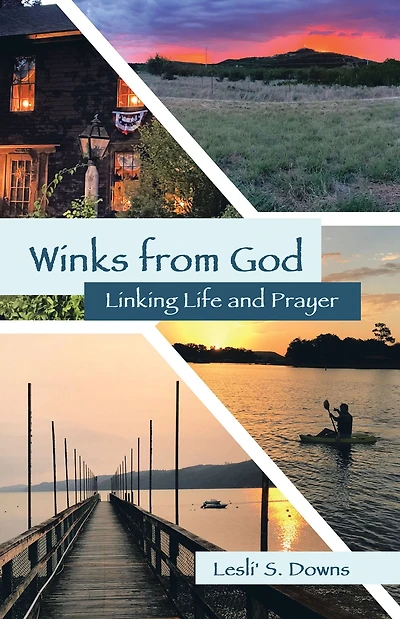 Winks from God: Linking Life and Prayer