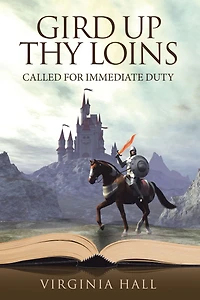 Gird up Thy Loins: Called for Immediate Duty