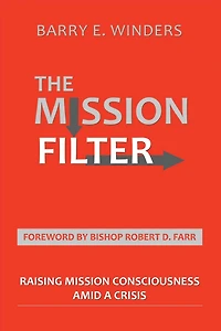 The Mission Filter: Raising Mission Consciousness Amid a Crisis