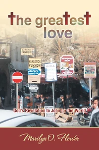 The Greatest Love: God's Revelation to John for the World