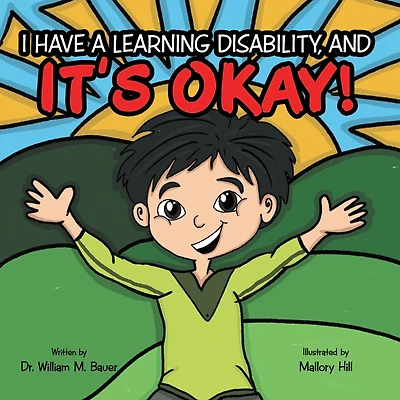It's Okay!: I have a learning disability, and