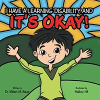 It's Okay!: I have a learning disability, and