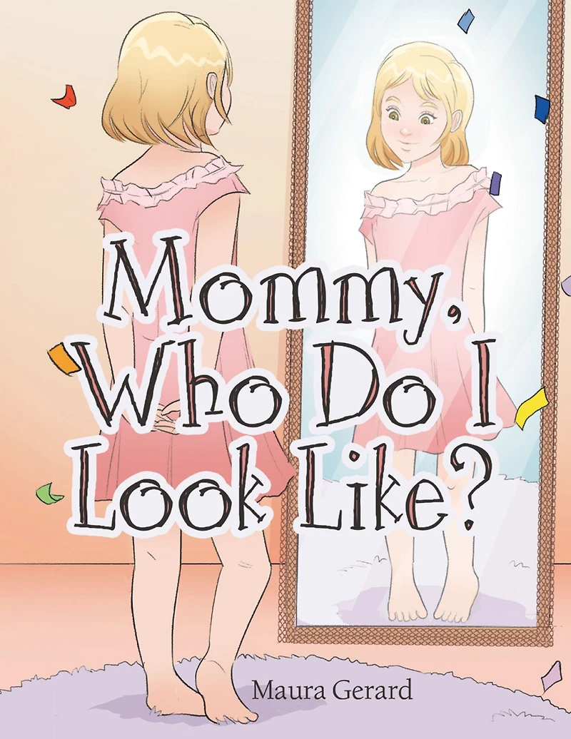 Mommy, Who Do I Look Like?