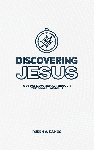 Discovering Jesus: A 21-Day Devotional Through the Gospel of John