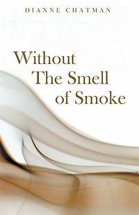 Without the Smell of Smoke