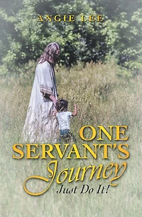 One Servant's Journey: Just Do It!