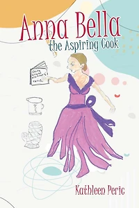 Anna Bella the Aspiring Cook
