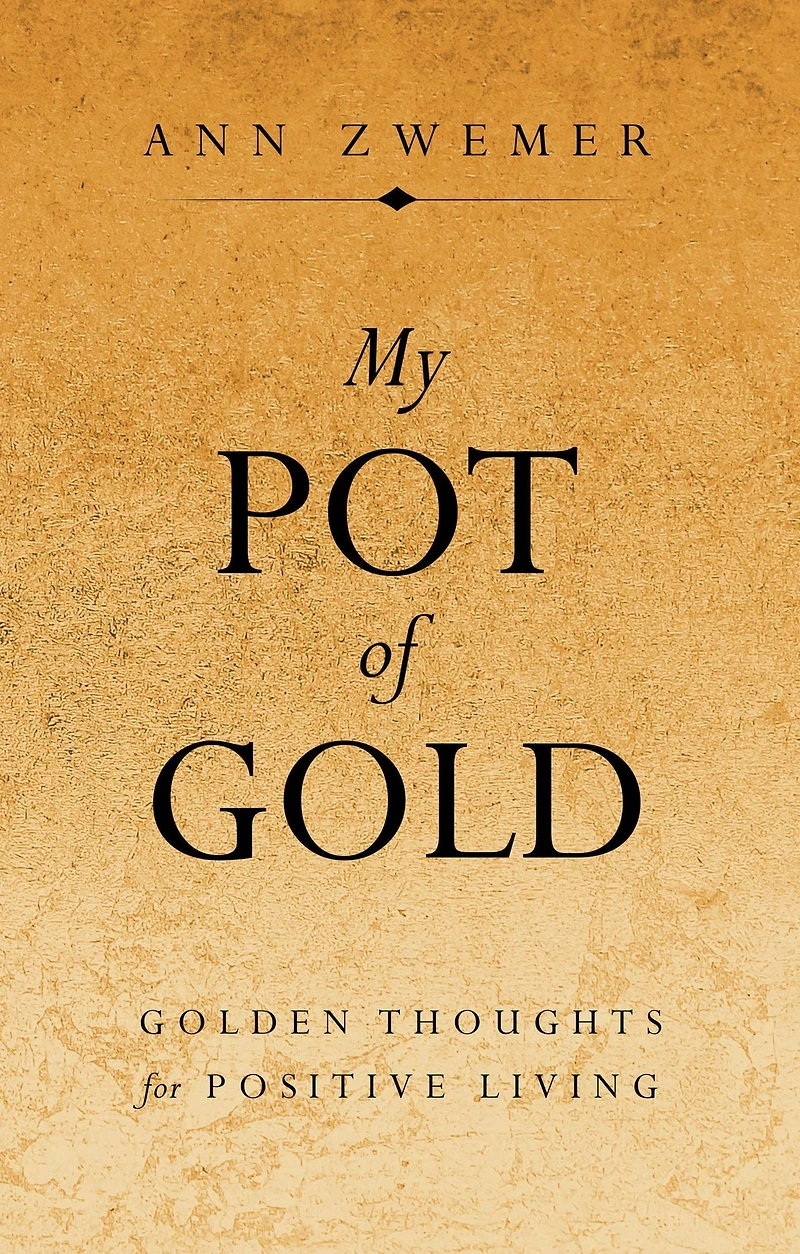 My Pot of Gold: Golden Thoughts for Positive Living