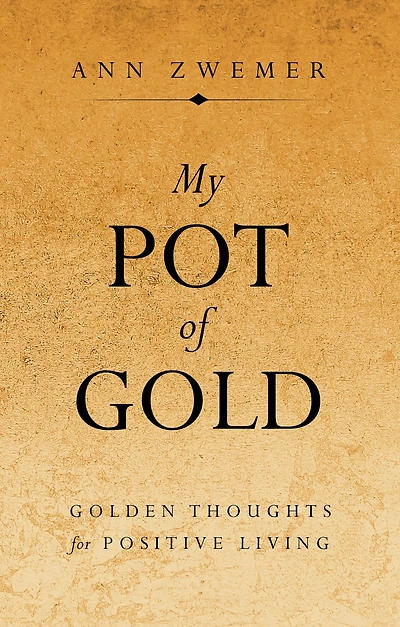 My Pot of Gold: Golden Thoughts for Positive Living