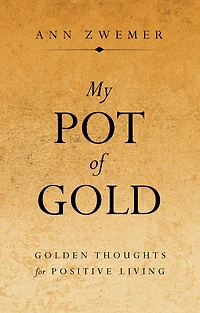 My Pot of Gold: Golden Thoughts for Positive Living