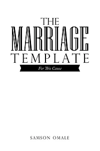 The Marriage Template: For This Cause