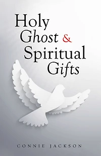 Holy Ghost & Spiritual Gifts