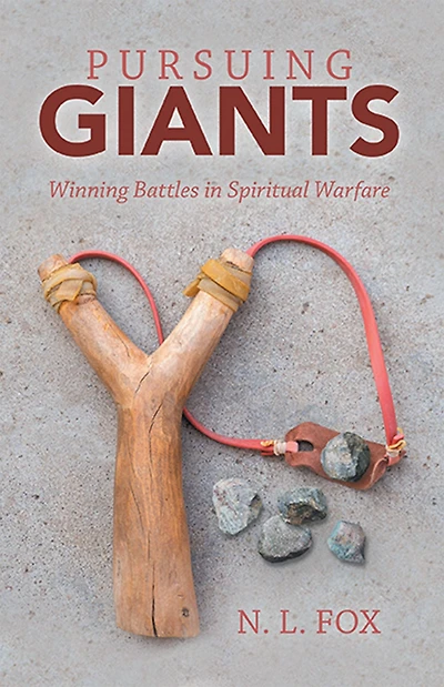 Pursuing Giants: Winning Battles in Spiritual Warfare