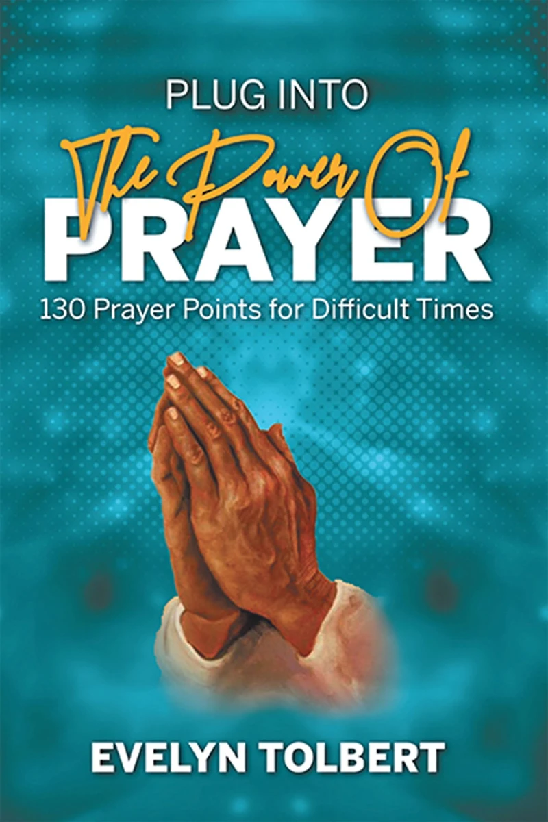 Plug into the Power of Prayer: 130 Prayer Points for Difficult Times
