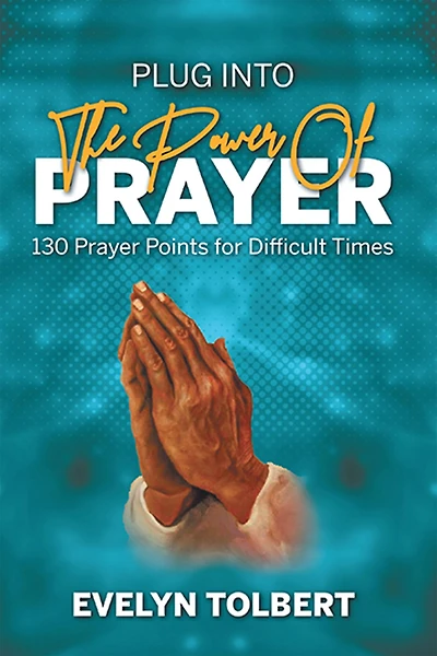 Plug into the Power of Prayer: 130 Prayer Points for Difficult Times