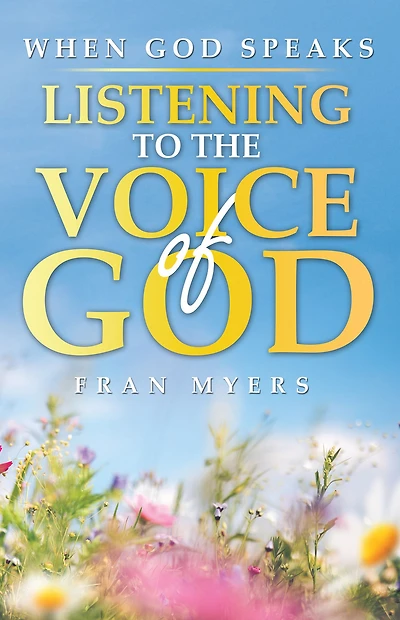 When God Speaks: Listening to the Voice of