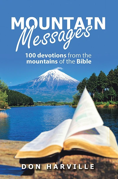 Mountain Messages: 100 Devotions from the Mountains of the Bible