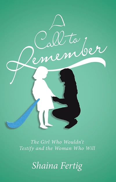 A Call to Remember: the Girl Who Wouldn't Testify and Woman Will