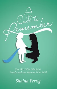 A Call to Remember: the Girl Who Wouldn't Testify and Woman Will