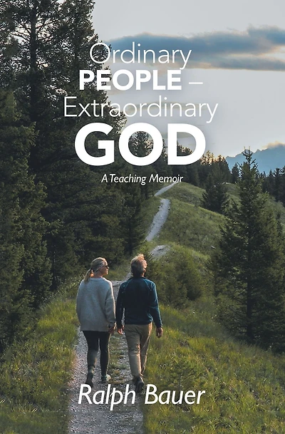 Ordinary People - Extraordinary God: A Teaching Memoir
