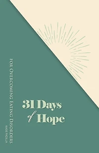31 Days of Hope for Overcoming Eating Disorders